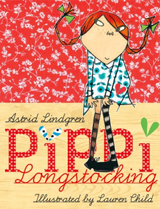 Céití recommends Pippi Longstocking by Astrid Lindgren. (This version illustrated by Lauren Child.)