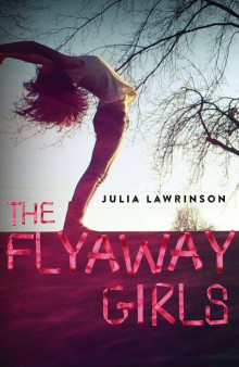 Matilda recommends THE FLYAWAY GIRLS by Julia Lawrinson.