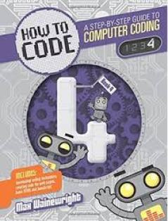 Joseph recommends HOW TO CODE: BOOK 4 by Max Wainewright.