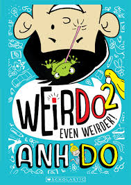 Céití recommends WEIRDO 2: EVEN WEIRDER by Anh Do.