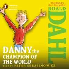 Matilda recommends DANNY THE CHAMPION OF THE WORLD audiobook by Roald Dahl, read by Peter Serafinowicz.