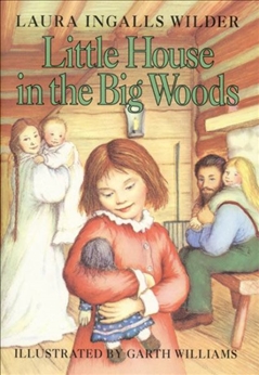 Céití recommends LITTLE HOUSE IN THE BIG WOODS by Laura Ingalls Wilder.