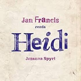 Céití recommends HEIDI by Johanna Spyri (audio book read by Jan Francis).