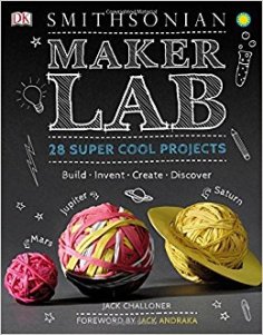 Matilda recommends SMITHSONIAN MAKER LAB by Jack Challoner.