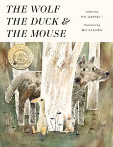 The Wolf The Duck and the mouse by Mac Barnett and Jon Klassen. Image: Picture book with the title in black print on a white banner at the top of the book. Bottom two-thirds of the book shows a tree trunk with a wolf hiding behind it and a duck and mouse sitting against the the front of the tree trunk. 