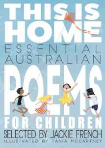 This is home, poems selected by Jackie French, illustrated by Tania McCartney (book cover)