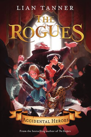 Matilda recommends THE ROGUES: ACCIDENTAL HEROES by Lian Tanner