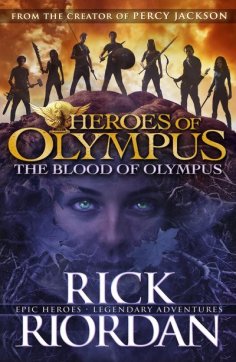 Fergus recommends The Heroes of Olympus Book 5: THE BLOOD OF OLYMPUS by Rick Riordan