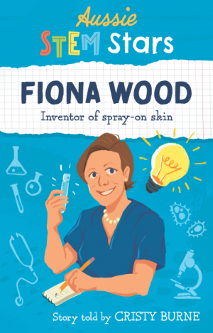 Fiona Wood Inventor of Spray-On Skin by Cristy Burne